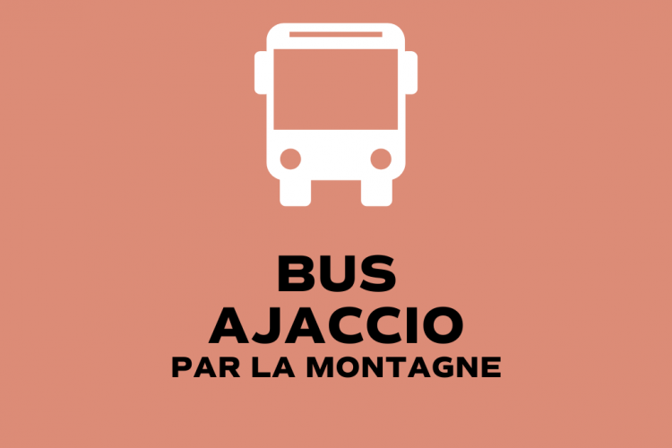 Bus Porto Vecchio < > Zonza < > Ajaccio par la montagne
